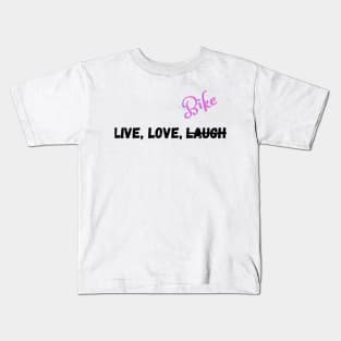 Live, Love, and Do what you want Kids T-Shirt